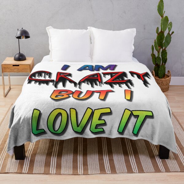 Item preview, I Am Crazy But I Love It designed and sold by MarkUK97.
