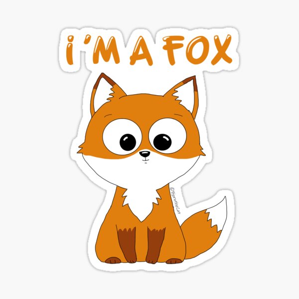 I'm a Fox Sticker