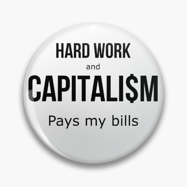 Item preview, Hard Work and Capitalism White designed and sold by TheMarkyMark.