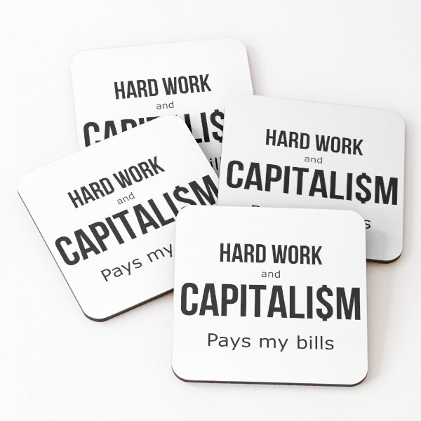 Item preview, Hard Work and Capitalism White designed and sold by TheMarkyMark.