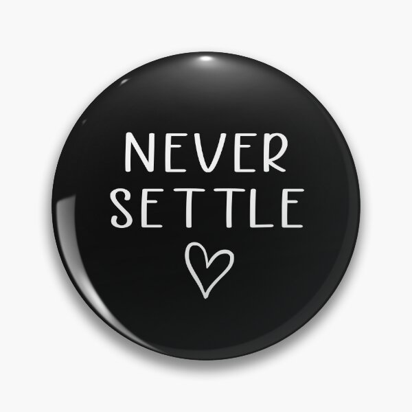 Item preview, Never settle designed and sold by Ashtreemeadow.