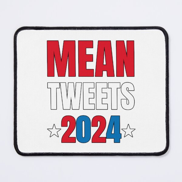Item preview, Mean Tweets 2024 designed and sold by ChrisHienHo.