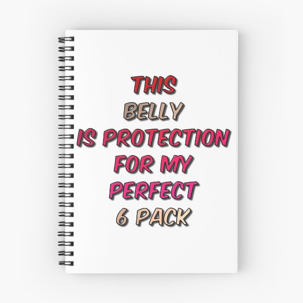 Item preview, This Belly is Protection For My Perfect 6 Pack designed and sold by MarkUK97.