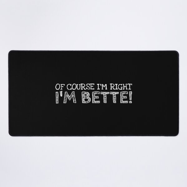Item preview, Of Course I’m Right I’m Bette Funny Personalized Name designed and sold by MariosNydras.