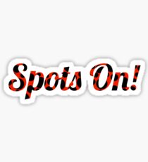 Spots On! Sticker