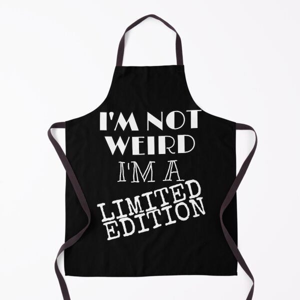 Item preview, I'M NOT WEIRD I'M LIMITED EDITION  designed and sold by Mialunaa.