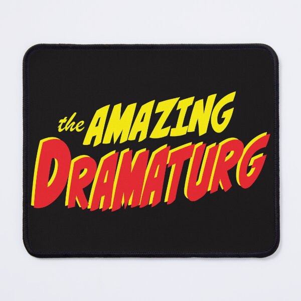 Item preview, The Amazing Dramaturg designed and sold by CafeConCawfee.