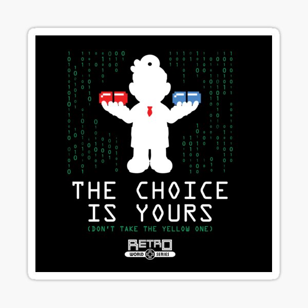 Red Pill or Blue Pill: The Choice is Yours Sticker