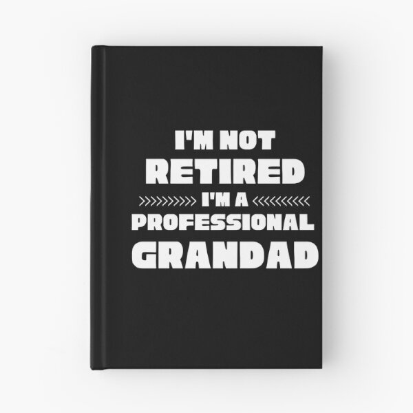 Item preview, IM NOT RETIRED IM A PROFESSIONAL GRANDAD  designed and sold by Affyboss6.