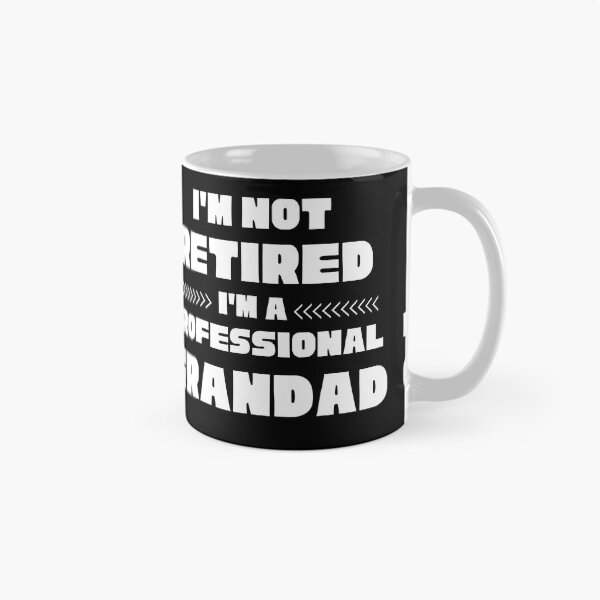 Item preview, IM NOT RETIRED IM A PROFESSIONAL GRANDAD  designed and sold by Affyboss6.