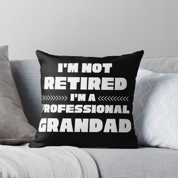 Item preview, IM NOT RETIRED IM A PROFESSIONAL GRANDAD  designed and sold by Affyboss6.