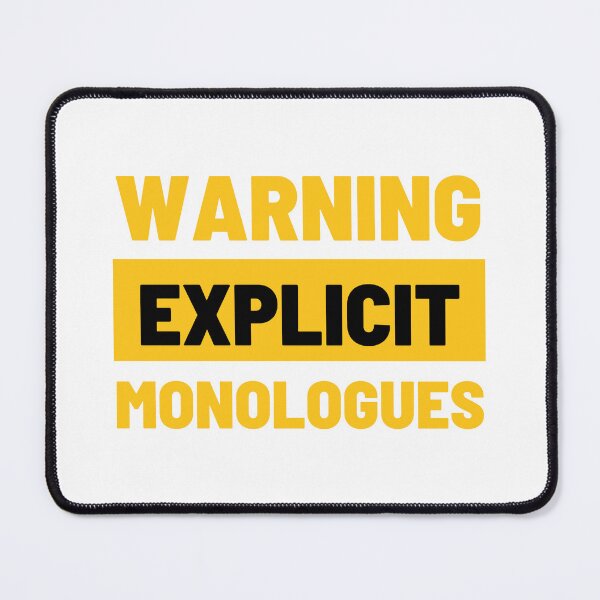 Item preview, Warning Explicit Monologues designed and sold by CafeConCawfee.