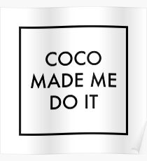 Coco Made Me Do It Poster