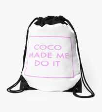 Coco Made Me Do It Pink Drawstring Bag