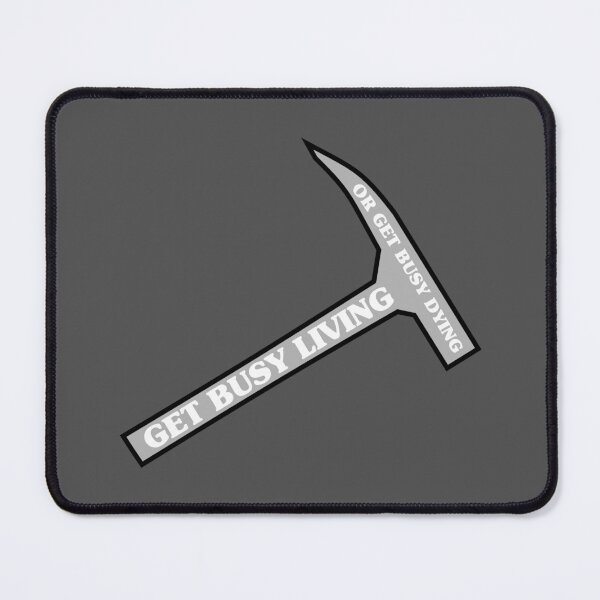 Item preview, Shawshank Get Busy Living or Get Busy Dying, Rock Hammer designed and sold by spiffykings.