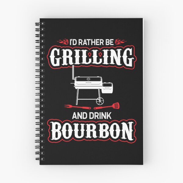 Item preview, I D RATHER BE GRILLING AND DRINK BOURBON GRILLING designed and sold by sobriowslen.