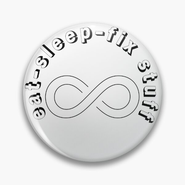 Item preview, Eat, Sleep, Fix Stuff, Repeat designed and sold by CorpsMotRang.