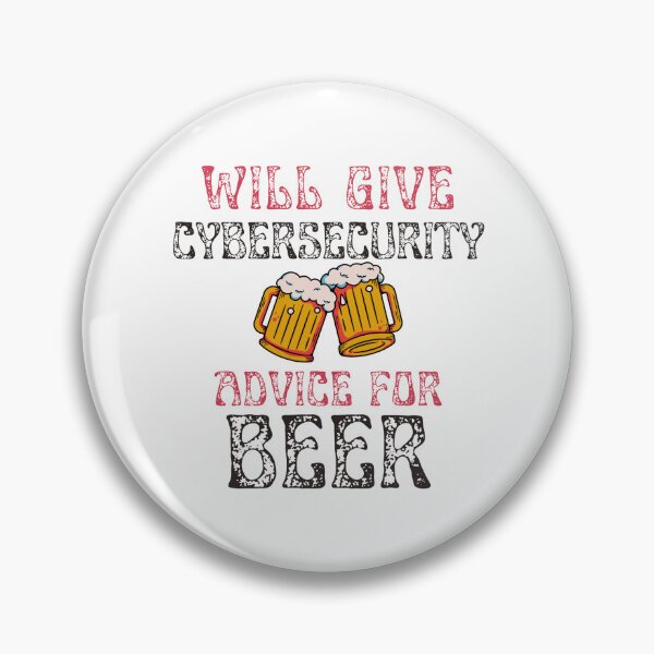 Item preview, Will give cybersecurity advice for beer  designed and sold by tshirtfever.