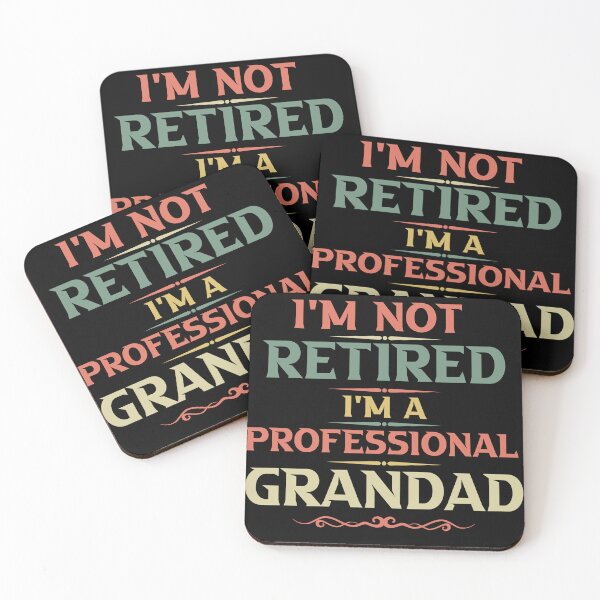 Item preview,  IM NOT RETIRED IM A PROFESSIONAL GRANDAD  designed and sold by Affyboss6.
