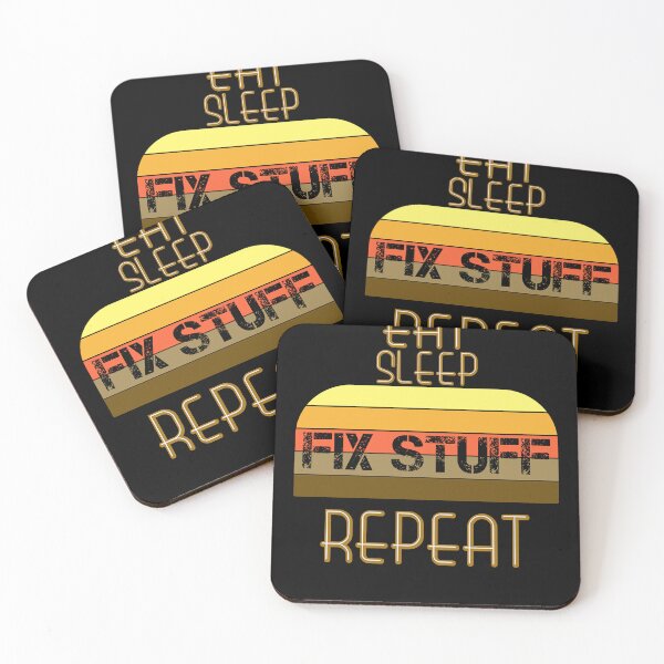 Item preview, Eat Sleep Fix Stuff Repeat designed and sold by MrJArts.