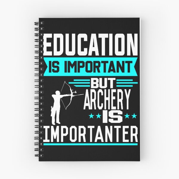 Item preview, Education is important but Archery is Importanter designed and sold by printhappy4you.