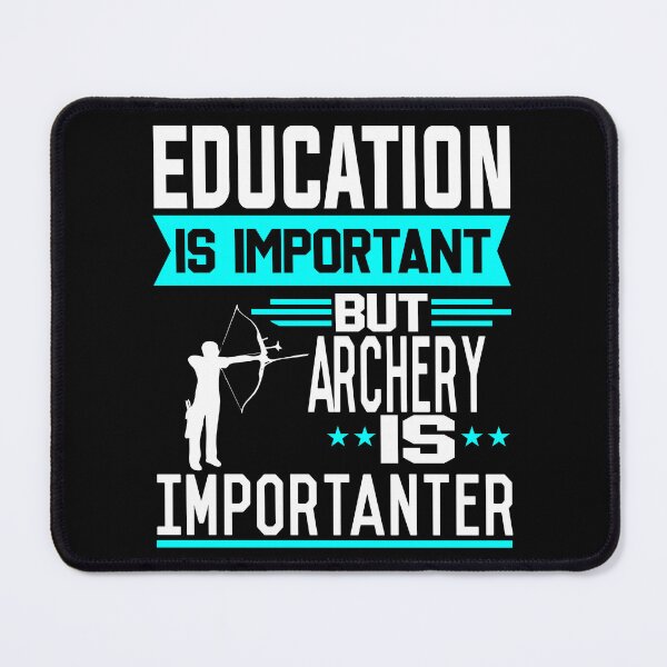 Item preview, Education is important but Archery is Importanter designed and sold by printhappy4you.