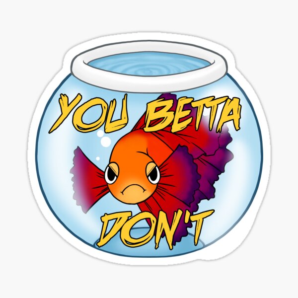 You Betta Don't (red ver.) Sticker