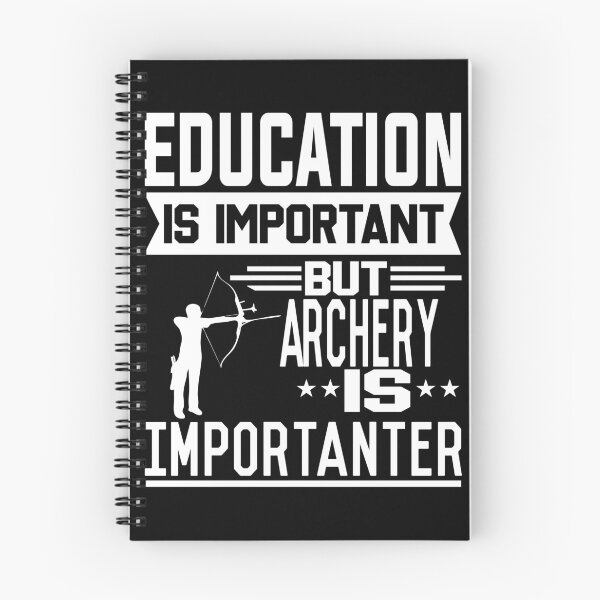 Item preview, Education is important but Archery is Importanter designed and sold by printhappy4you.