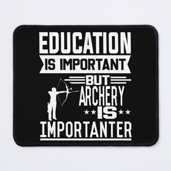 Item preview, Education is important but Archery is Importanter designed and sold by printhappy4you.