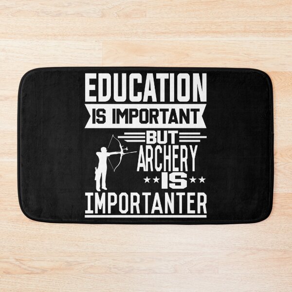 Item preview, Education is important but Archery is Importanter designed and sold by printhappy4you.
