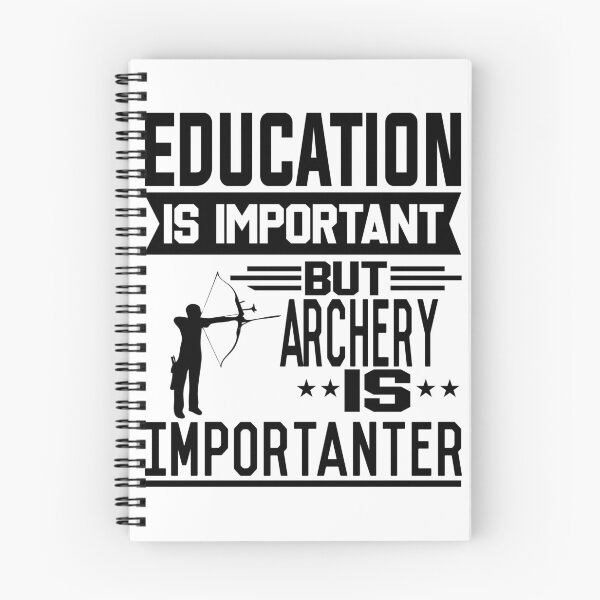Item preview, Education is important but Archery is Importanter designed and sold by printhappy4you.