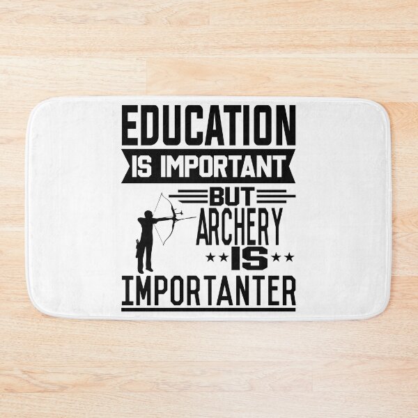 Item preview, Education is important but Archery is Importanter designed and sold by printhappy4you.