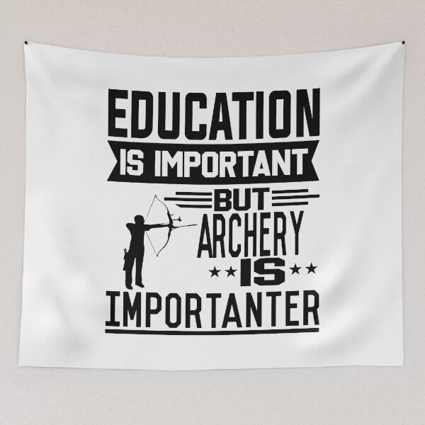 Item preview, Education is important but Archery is Importanter designed and sold by printhappy4you.