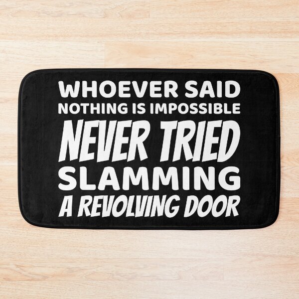 Item preview, Whoever said nothing is impossible designed and sold by offthedome.
