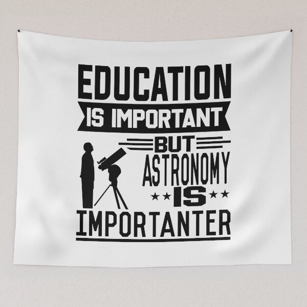 Item preview, Education is important but Astronomy is Importanter designed and sold by printhappy4you.