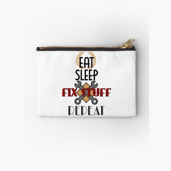 Item preview, Eat Sleep Fix Stuff Repeat designed and sold by MrJArts.