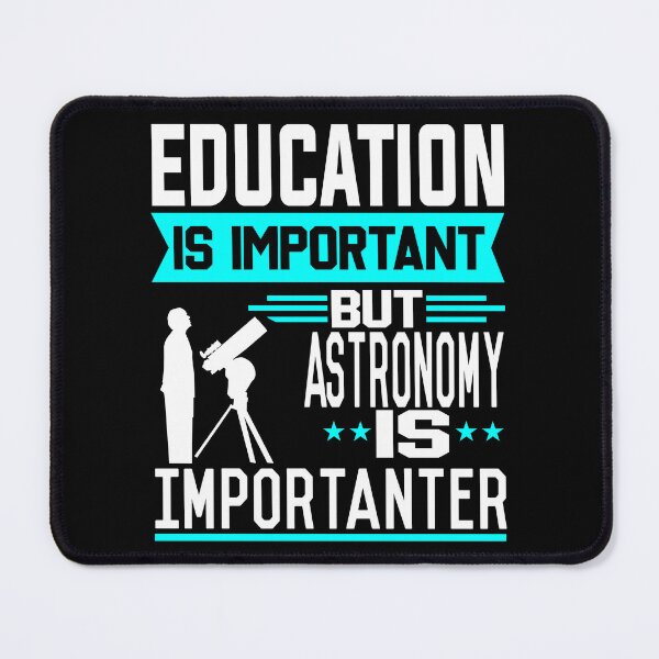 Item preview, Education is important but Astronomy is Importanter designed and sold by printhappy4you.