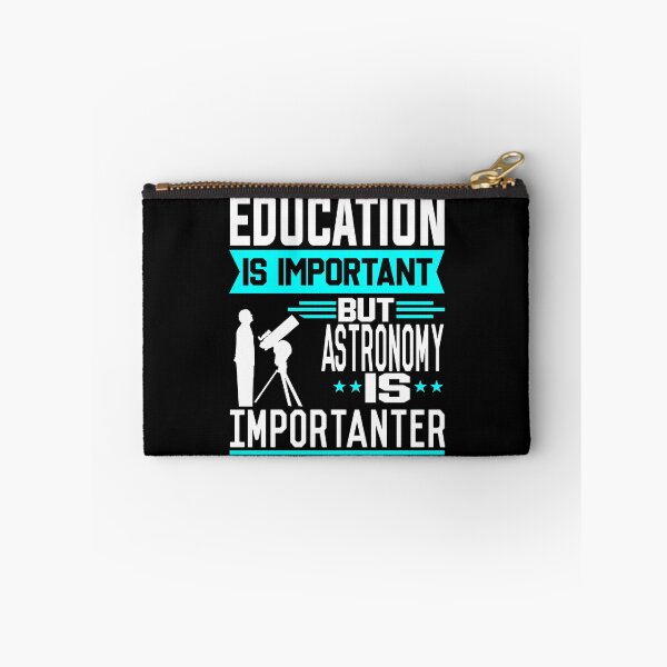 Item preview, Education is important but Astronomy is Importanter designed and sold by printhappy4you.