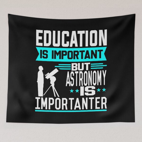 Item preview, Education is important but Astronomy is Importanter designed and sold by printhappy4you.