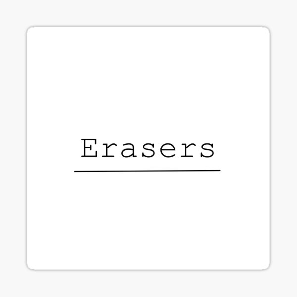 "Erasers Label" Sticker for Sale by remchi Redbubble