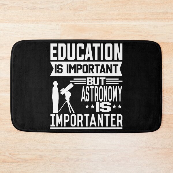 Item preview, Education is important but Astronomy is Importanter designed and sold by printhappy4you.