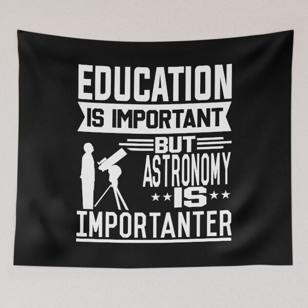 Item preview, Education is important but Astronomy is Importanter designed and sold by printhappy4you.