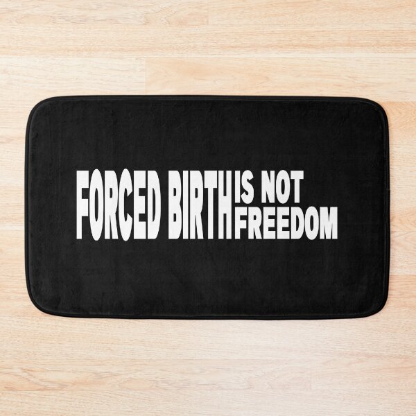 Item preview, Forced Birth is not freedom Feminist Pro Choice designed and sold by DerexPro.