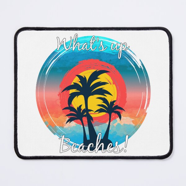 Item preview, What's up beaches! designed and sold by hardscuffle.