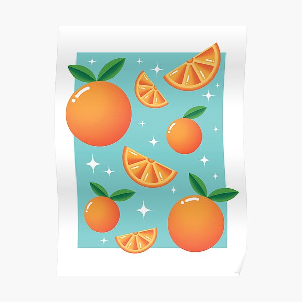 "Tangy Orange & Orange Slice Fruit Design" Poster for Sale by