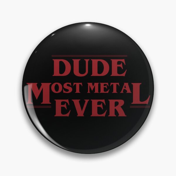Item preview, Dude, Most Metal Ever  designed and sold by QlickDesign.