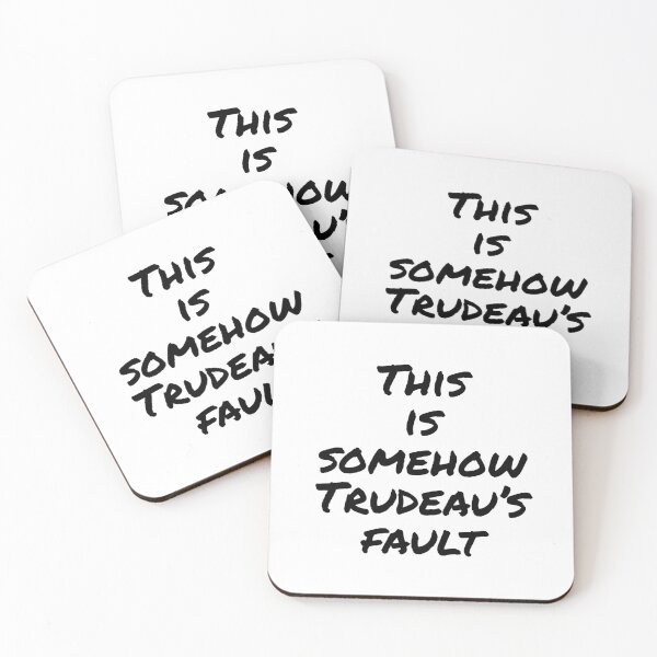 Item preview, This is somehow Trudeau’s fault designed and sold by PopandPolitics.