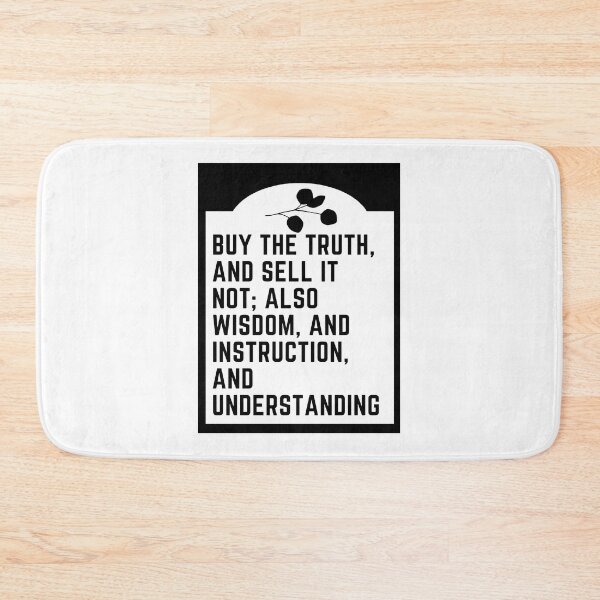 Item preview, Buy the truth and sell it not; ALso wisdom, and instruction, and understanding. designed and sold by Hinny8.