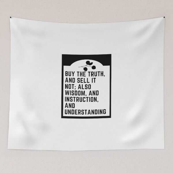 Item preview, Buy the truth and sell it not; ALso wisdom, and instruction, and understanding. designed and sold by Hinny8.