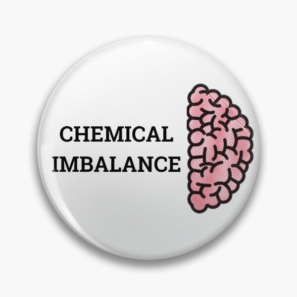 Item preview, Chemical imbalance in my brain. ADHD, depression Brain designed and sold by T-Look.